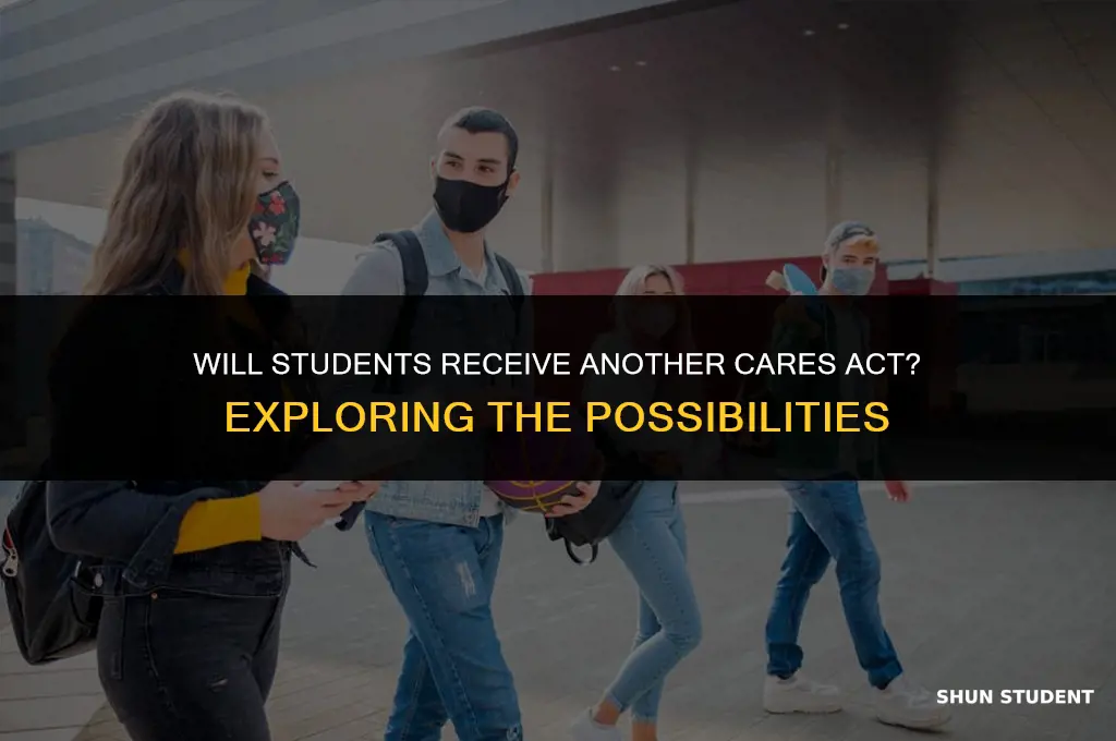 will students get another cares act