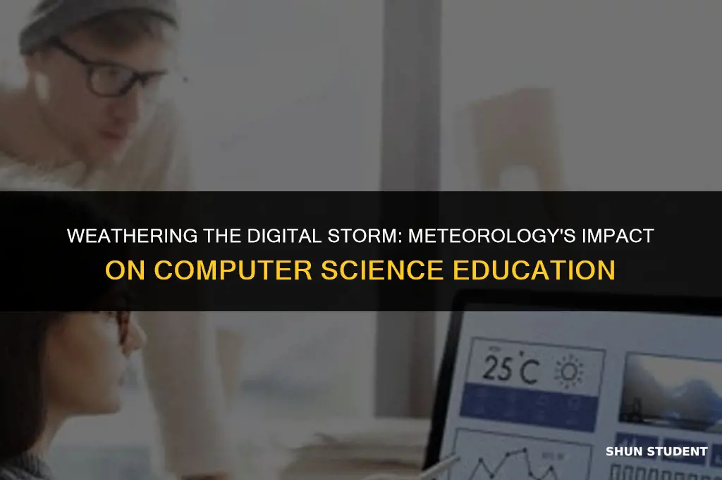will studying meteoroloy benefit computer science students