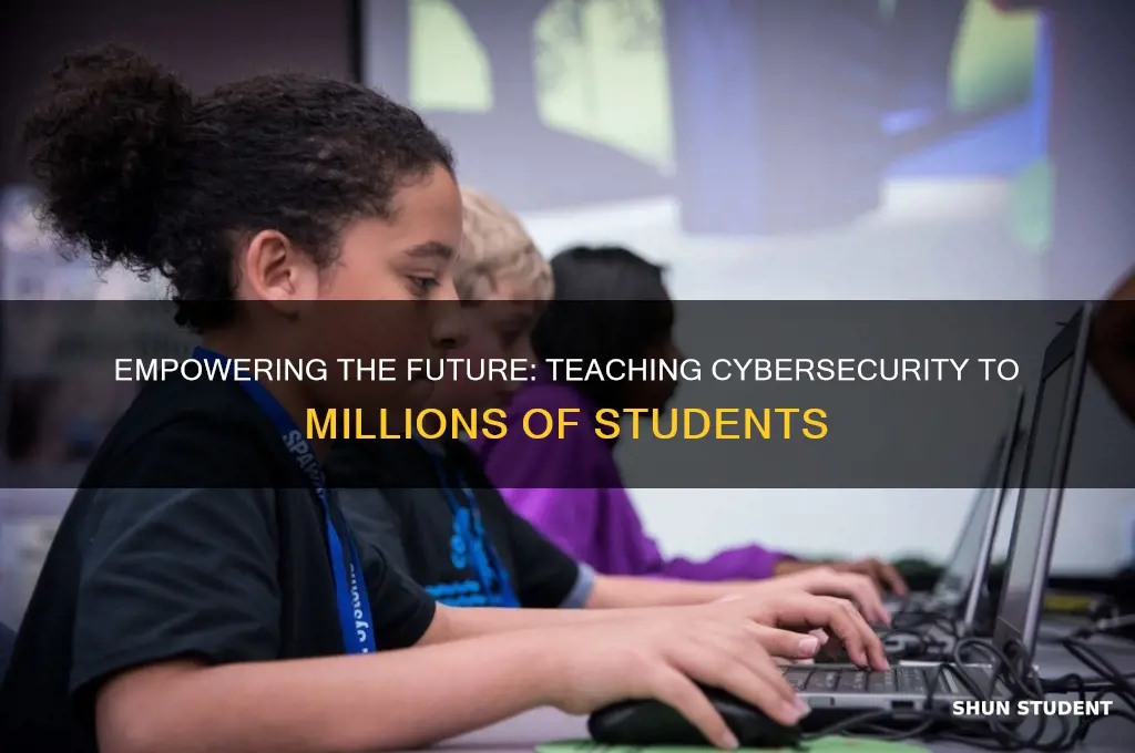 will teach cybersecurity millions students