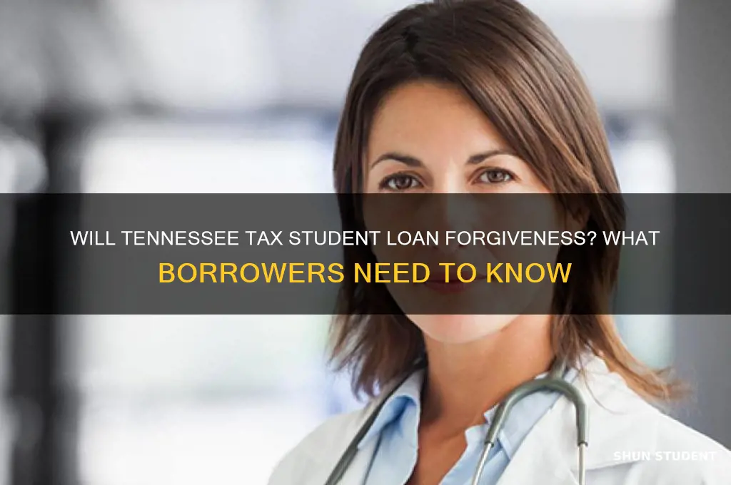 will tennessee tax student loan forgiveness