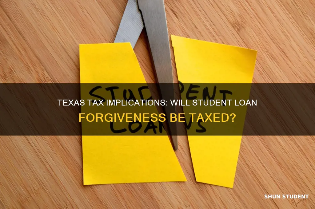will texas tax student loan forgiveness