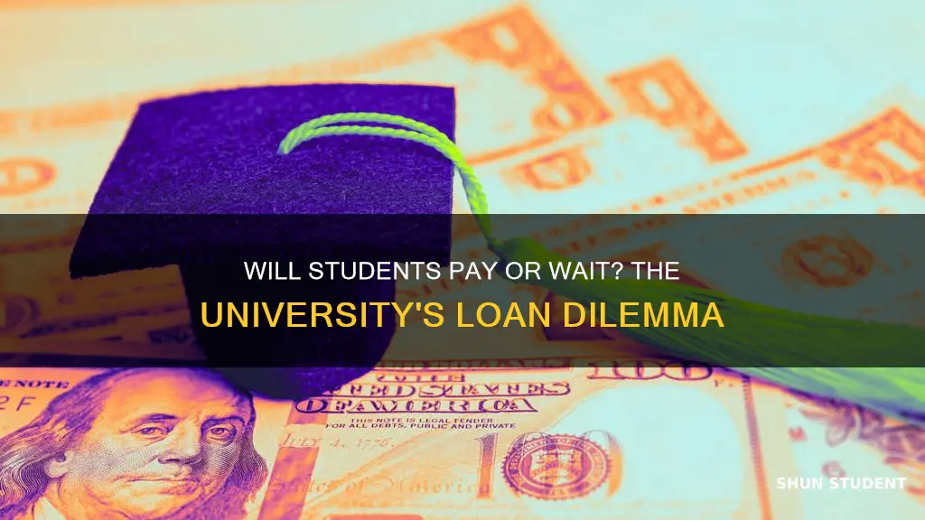 will the university wait for incoming student loan funds