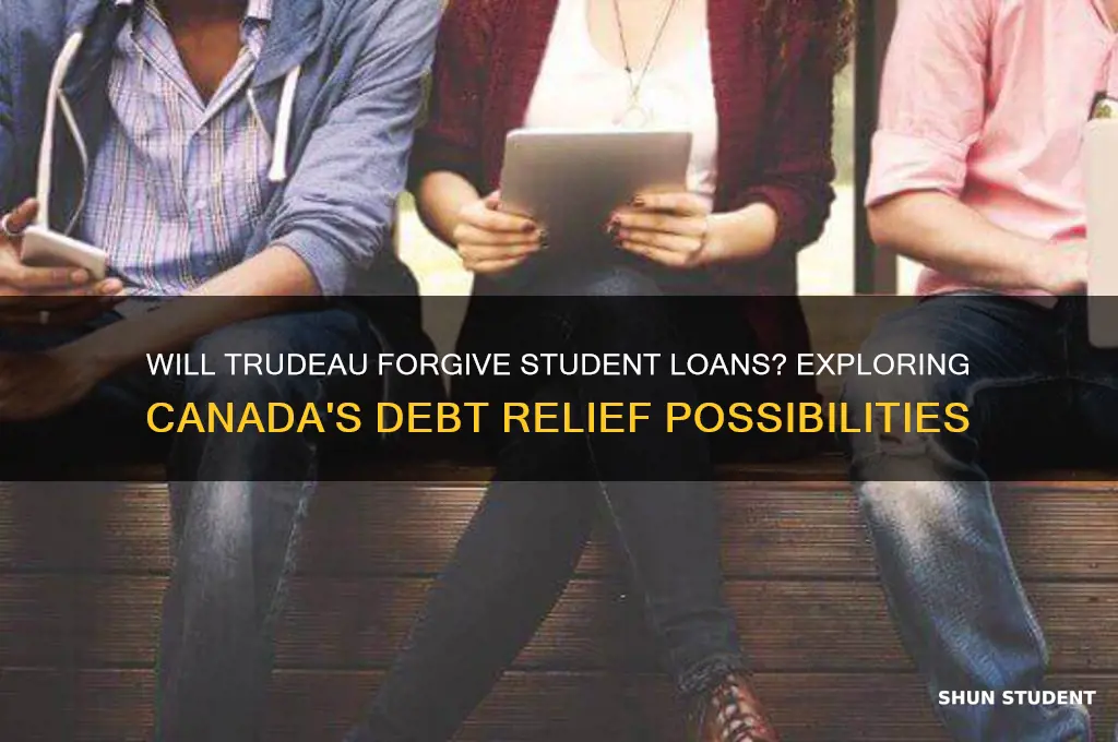 will trudeau forgive student loans