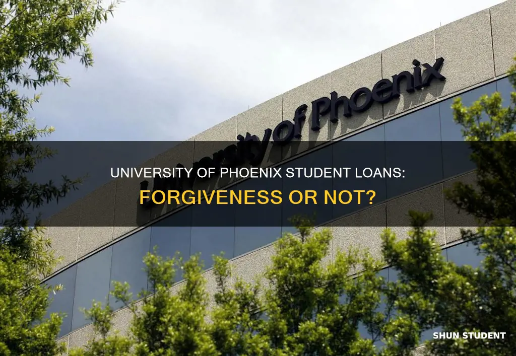 will university of phoenix student loans be forgiven