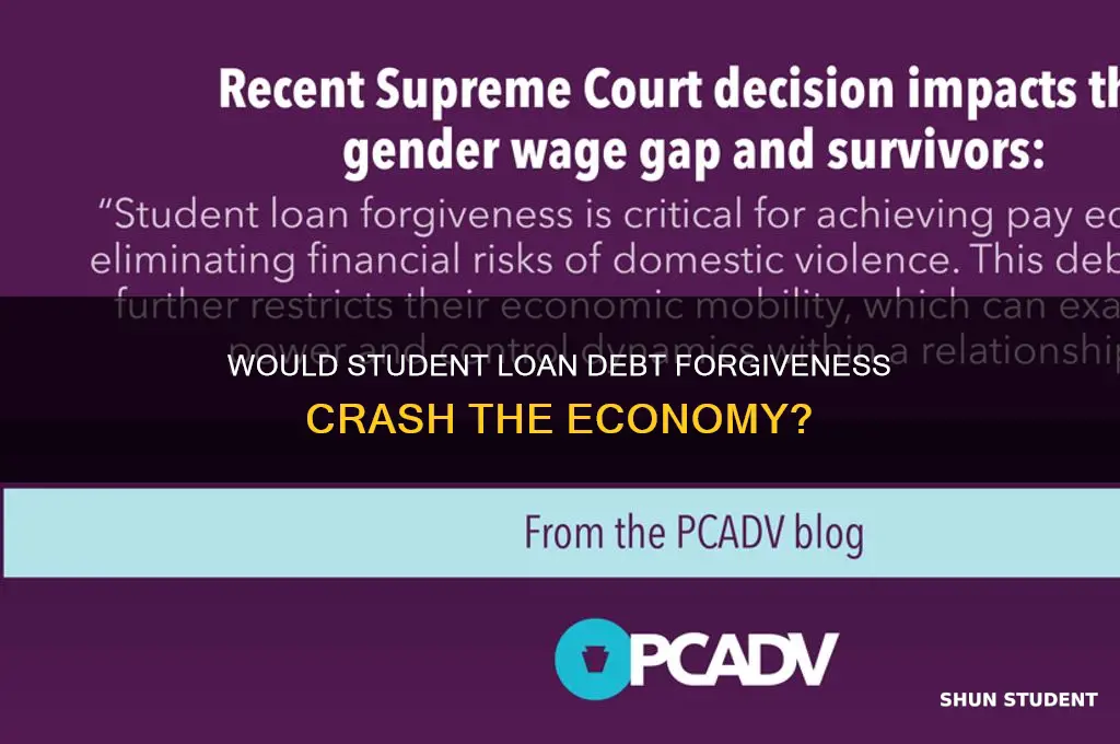 would student loan debt forgiveness crash the economy
