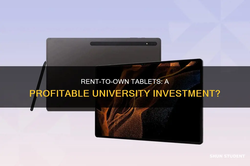 would university make more money buy letting students renting tablets