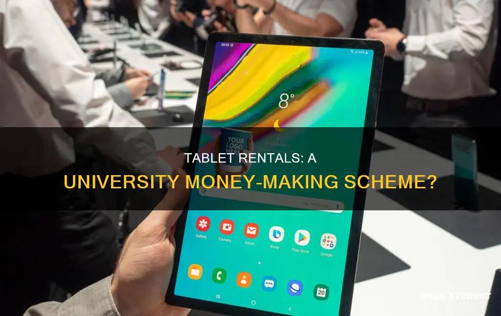 would university make more money buy letting students renting tablets